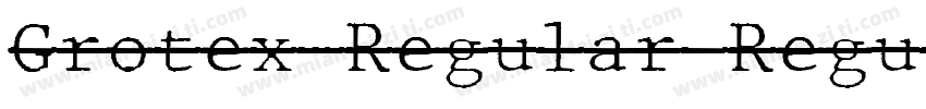 Grotex-Regular Regul字体转换